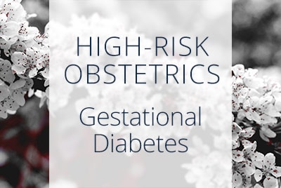 High-Risk Obstetrics, Gestational Diabetes, Los Angeles Obstetrician Thais Aliabadi