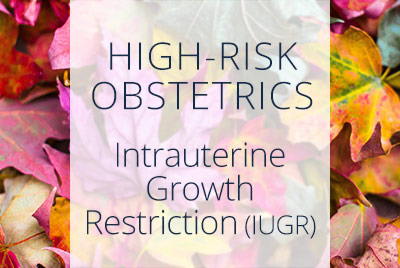 What is Intrauterine Growth Restriction, IUGR, Los Angeles Obstetrician Thais Aliabadi