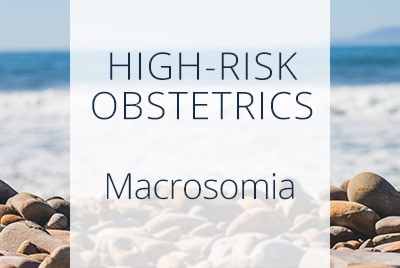 Macrosomia Complications, Fetal Macrosomia, Los Angeles Obsterician Thais Aliabadi