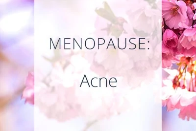 Menopause, Acne, Menopause Center Los Angeles