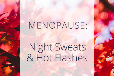 Menopause, Night Sweats and Hot Flashes, Tais ALiabadi, Gynecologist, Los Angeles