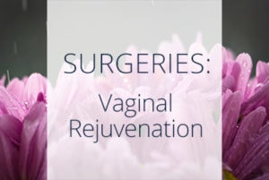 Vaginal Rejuvenation Surgery