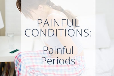 Painful Conditions, Painful Periods, Best Los Angeles Gynecologist