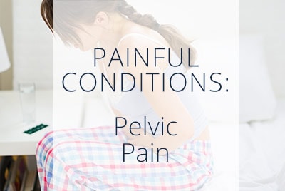 Painful Conditions, Pelvic Pain, Menopause Center Los Angeles