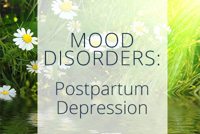 Mood Disorders, Postpartum Depression, Los Angeles Gynecolgist Thais Aliabadi 