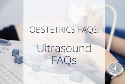 Ultrasound and Pregnancy FAQs by Thais Aliabadi, Los Angeles OBGYN