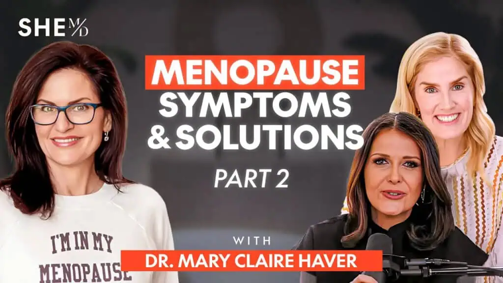 Practical Menopause Care — Strategies from Dr. Mary Claire Haver