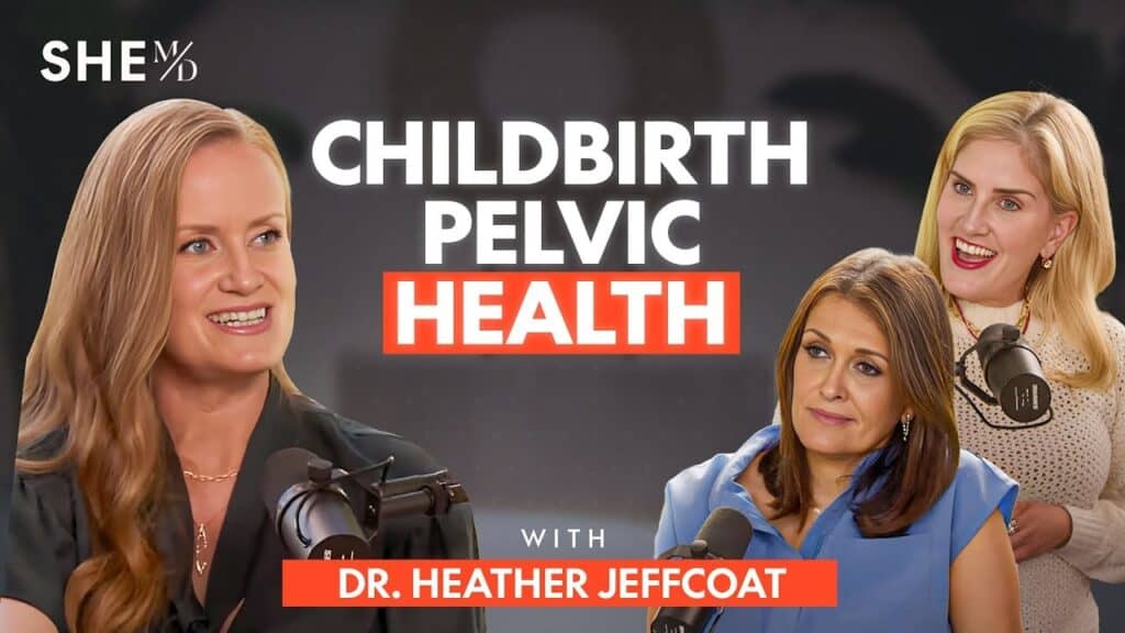 Interview with Dr. Heather Jeffcoat, Pelvic Floor Physical Therapy Expert, on Childbirth, Pelvic Health, and Painful Sex